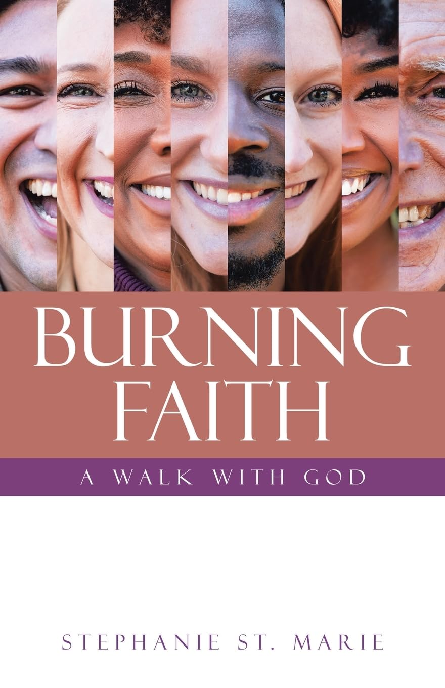 BURNING FAITH: A WALK WITH GOD