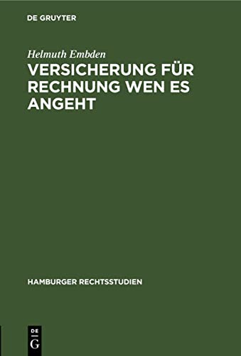 Versicherung für Rechnung wen es angeht (Hamburger Rechtsstudien, 8, Band 8)