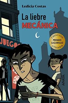 La liebre mecánica (LITERATURA JUVENIL - Narrativa juvenil)