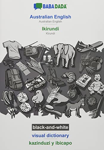 BABADADA black-and-white, Australian English - Ikirundi, visual dictionary - kazinduzi y ibicapo: Australian English - Kirundi, visual dictionary