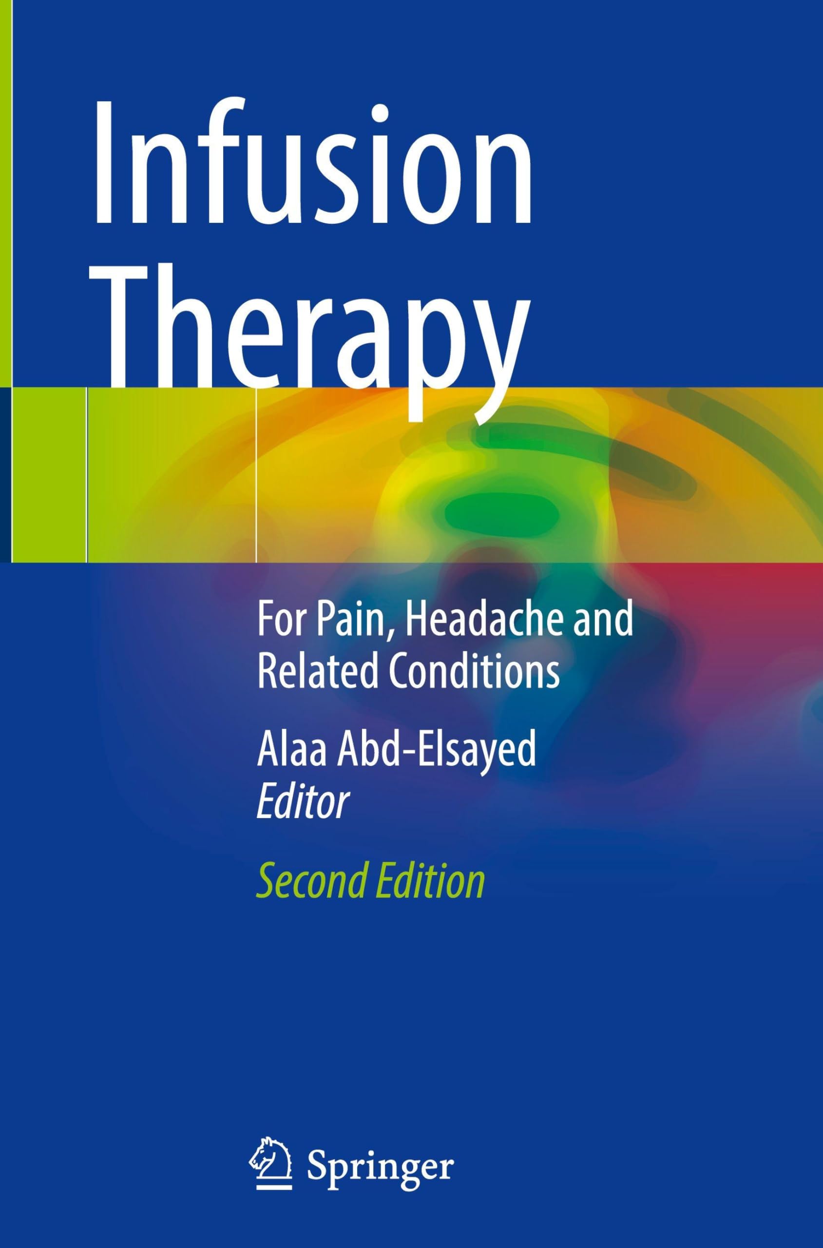 Infusion Therapy: For Pain, Headache and Related Conditions