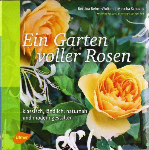 Ein Garten voller Rosen - Bettina Rehm-wolters Mascha Schacht Kartoniert (TB)