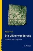 Die Völkerwanderung: Eroberung und Integration