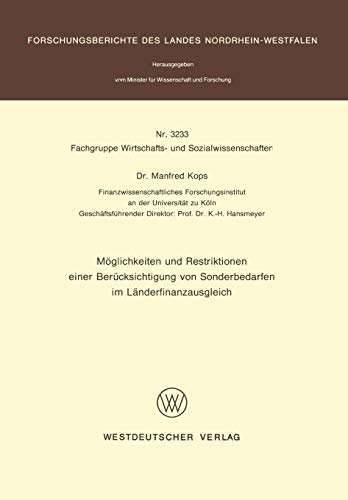 Möglichkeiten und Restriktionen einer Berücksichtigung von Sonderbedarfen im Länderfinanzausgleich (Forschungsberichte des Landes Nordrhein-Westfalen . . . und Sozialwissenschaften) (German Edition)
