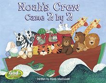 Noah's Crew Came 2 by 2 (GodCounts Series)