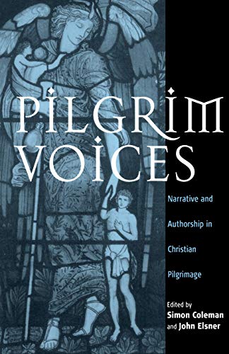 Pilgrim Voices: Narrative and Authorship in Christian Pilgrimage