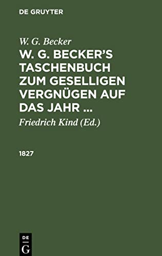 1827 (W. G. Becker: W. G. Becker’s Taschenbuch zum geselligen Vergnügen auf das Jahr ...)