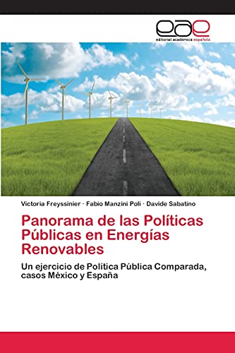 Panorama de las Políticas Públicas en Energías Renovables: Un ejercicio de Política Pública Comparada, casos México y España