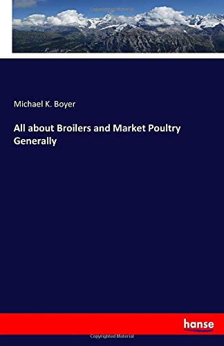 All about Broilers and Market Poultry Generally