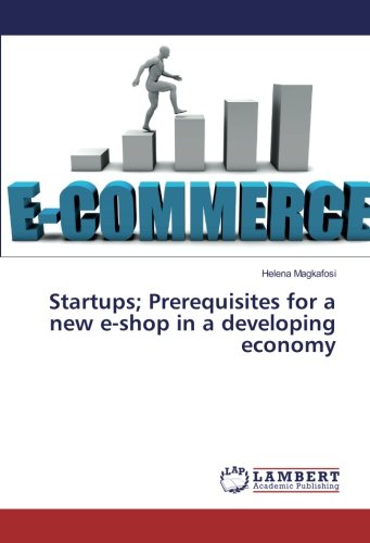 Startups; Prerequisites for a new e-shop in a developing economy