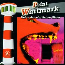 Point Whitmark-Folge 5: Tief in den nördlichen Minen