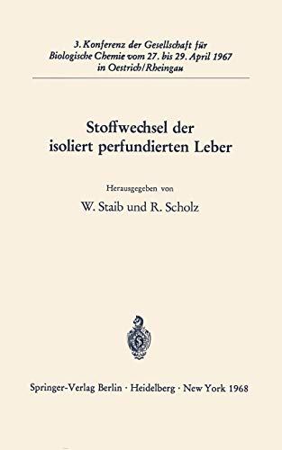 Stoffwechsel der isoliert perfundierten Leber: 3. Konferenz der Gesellschaft für Biologische Chemie vom 27. bis 29. April 1967 in Oestrich/Rheingau