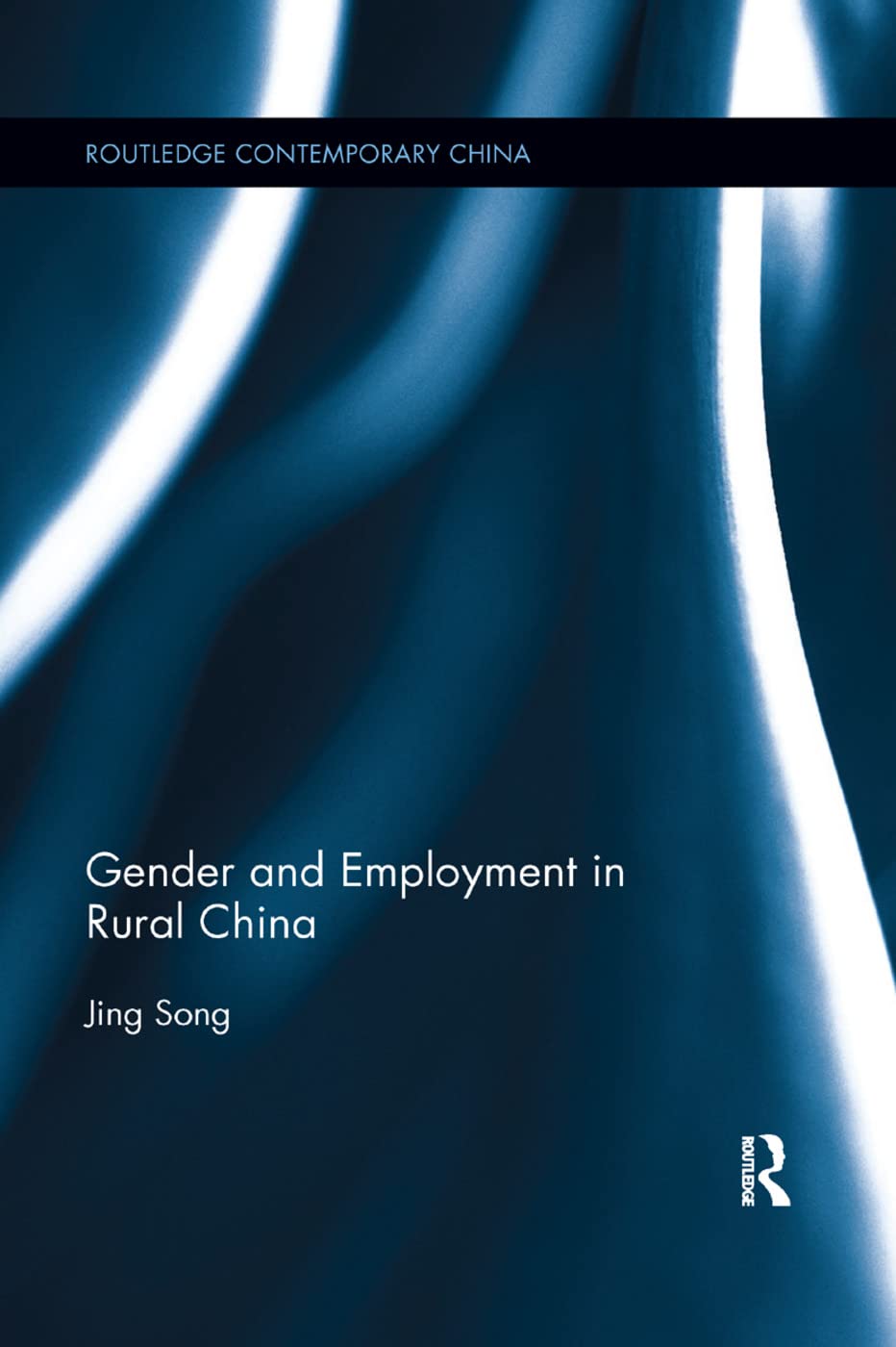 Gender and Employment in Rural China (Routledge Contemporary China)