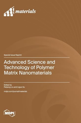 Advanced Science and Technology of Polymer Matrix Nanomaterials