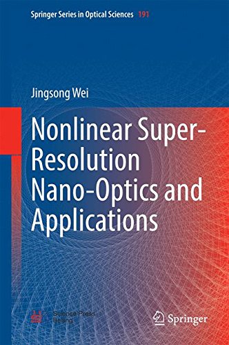 Nonlinear Super-Resolution Nano-Optics and Applications (Springer Series in Optical Sciences)