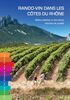 Rando-vin dans les côtes du Rhône : belles balades et domaines viticoles de qualité