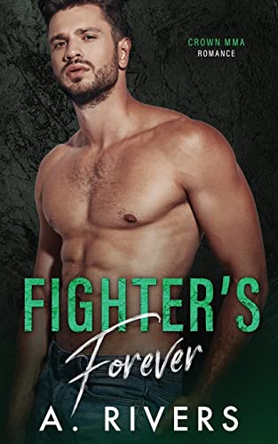 Fighter's Forever (Crown MMA Romance: The Outsiders, Band 4)