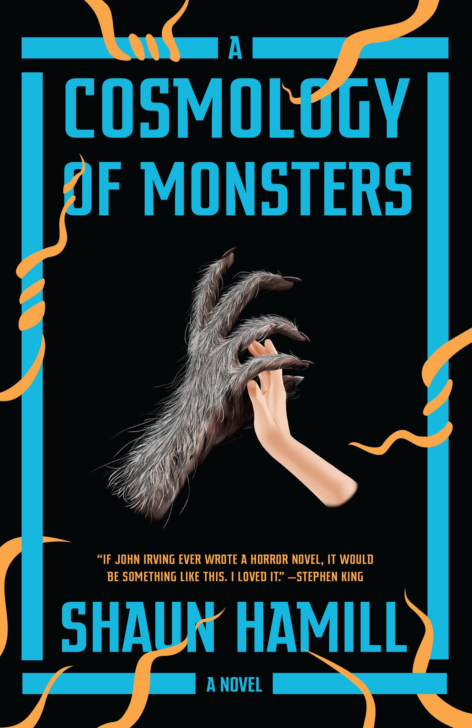 A Cosmology of Monsters: A Novel