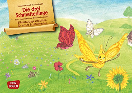 Die drei Schmetterlinge. Eine Fabel von Wilhelm Curtmann: Bilderbuchgeschichten für unser Erzähltheater. Entdecken. Erzählen. Begreifen. Kamishibai Bildkartenset