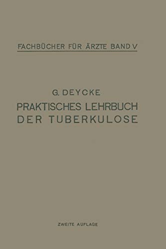 Praktisches Lehrbuch der Tuberkulose: Mit online files/update (Fachbücher für Ärzte, 5, Band 5)