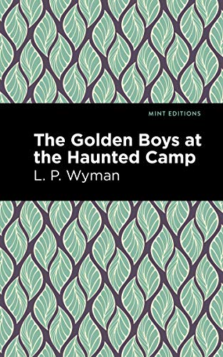The Golden Boys at the Haunted Camp (Mint Editions―The Children's Library)