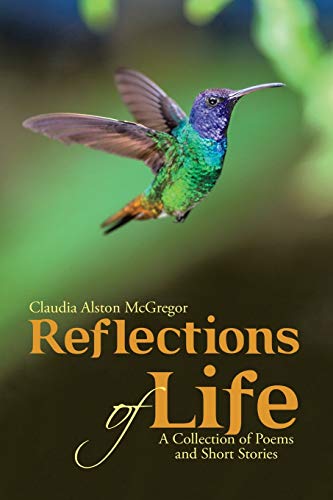 Reflections of Life: A Collection of Poems and Short Stories