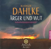 Ärger und Wut: Selbstheilungsprogramm - Arkana Audio / CD -