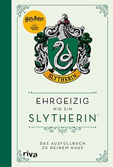 Harry Potter: Ehrgeizig wie ein Slytherin: Das Ausfüllbuch zu deinem Haus