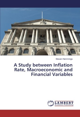 A Study between Inflation Rate, Macroeconomic and Financial Variables