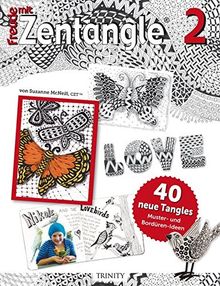 Freude mit Zentangle® 2: 40 neue Tangles Muster und ^Stempel-Ideen