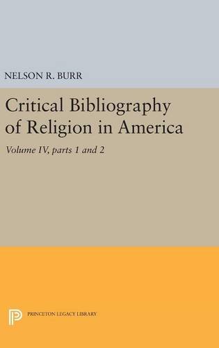 Critical Bibliography of Religion in America, Volume IV, parts 1 and 2 (Princeton Legacy Library)