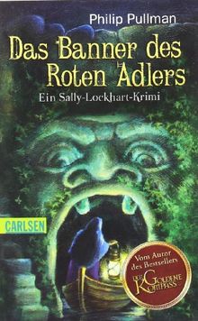 Sally Lockhart, Band 4: Das Banner des Roten Adlers: Ein Sally-Lockhart-Krimi