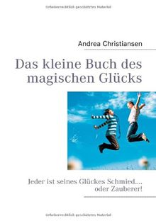 Das kleine Buch des magischen Glücks