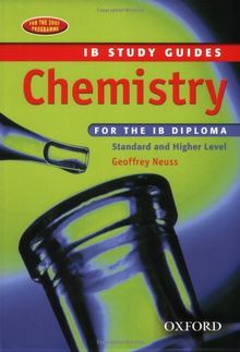 Chemistry for the IB Diploma: Standard and Higher Level: Study Guide (IB Study Guides)