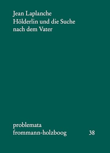 Hölderlin und die Suche nach dem Vater