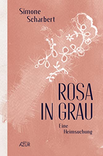 Scharbert, Simone: Rosa in Grau