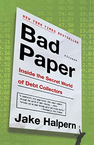 Jake Halpern Bad Paper, Inside The Secret World Of Debt Collectors