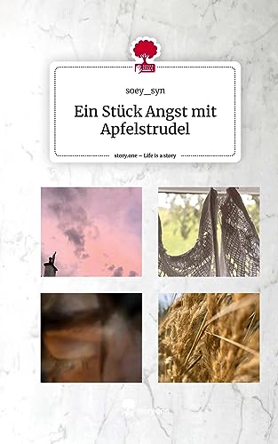 Ein Stück Angst mit Apfelstrudel. Life is a Story - story.one