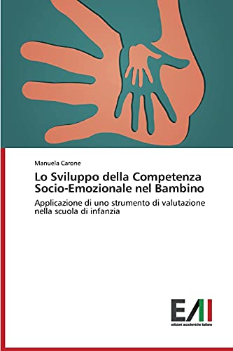 Lo Sviluppo della Competenza Socio-Emozionale nel Bambino: Applicazione di uno strumento di valutazione nella scuola di infanzia