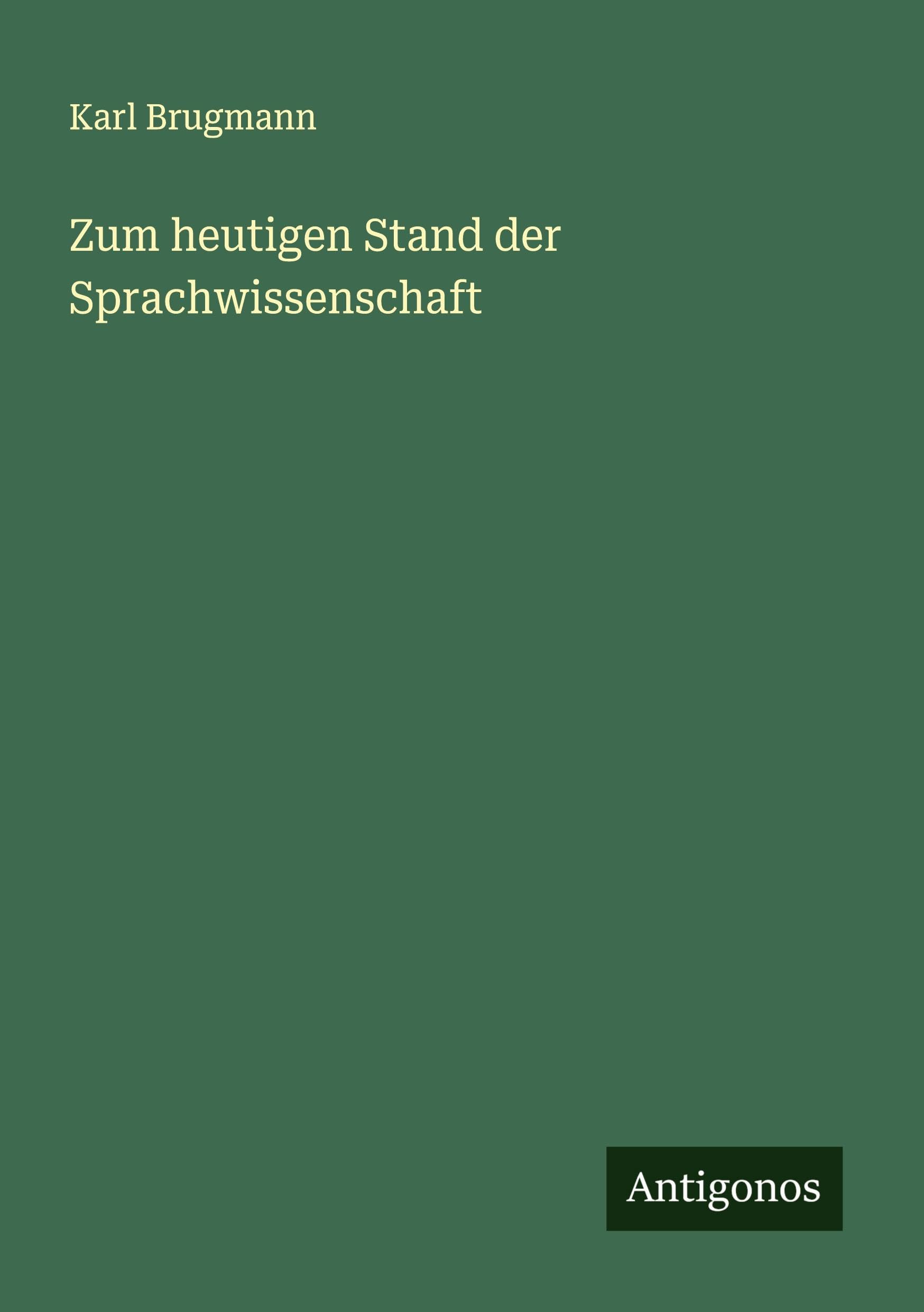 Zum heutigen Stand der Sprachwissenschaft