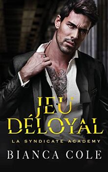 Jeu Déloyal: Romance D'ennemis à Amants au Coeur de L’académie de la Mafia