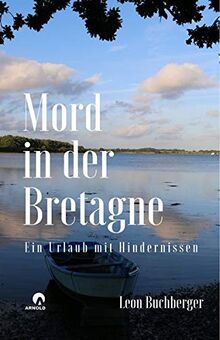 Mord in der Bretagne: Ein Urlaub mit Hindernissen