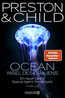 OCEAN - Insel des Grauens: Thriller (Ein Fall für Special Agent Pendergast, Band 19)