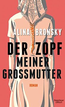 Der Zopf meiner Großmutter: Roman