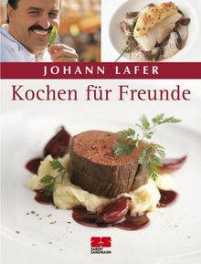 Kochen für Freunde von Lafer, Johann | Buch | Zustand gut