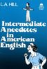 Intermediate Anecdotes in American English: 1,500-Word Vocabulary: 1500 Headwords Intermediate level