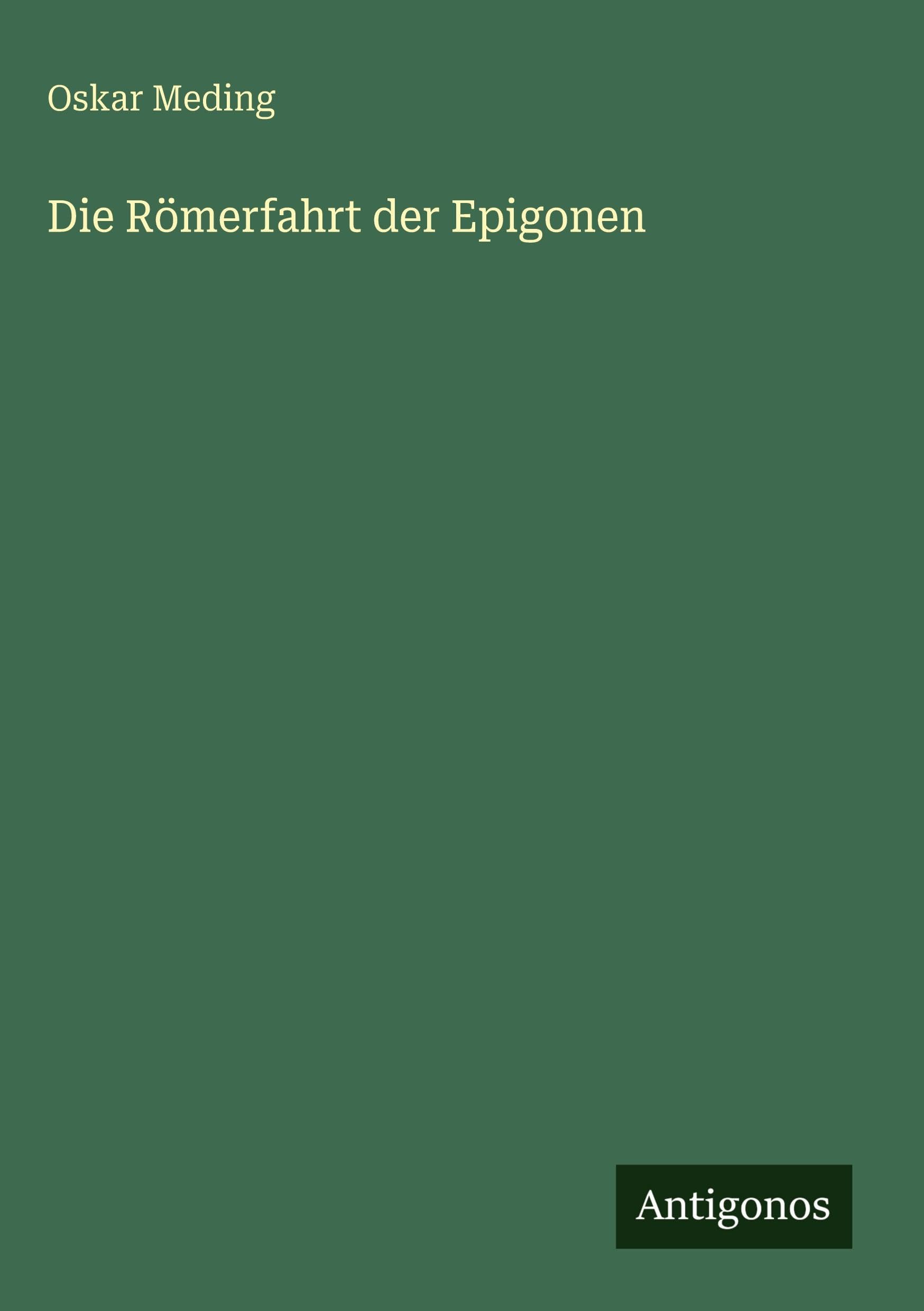 Die Römerfahrt der Epigonen