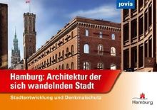 Hamburg: Architektur der sich wandelnden Stadt: Stadtentwicklung und Denkmalschutz