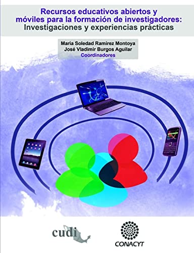 Recursos educativos abiertos y móviles para la formación de investigadores: Investigaciones y experiencias prácticas