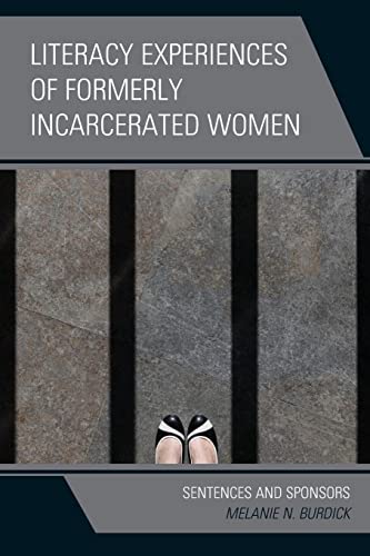 Literacy Experiences of Formerly Incarcerated Women: Sentences and Sponsors